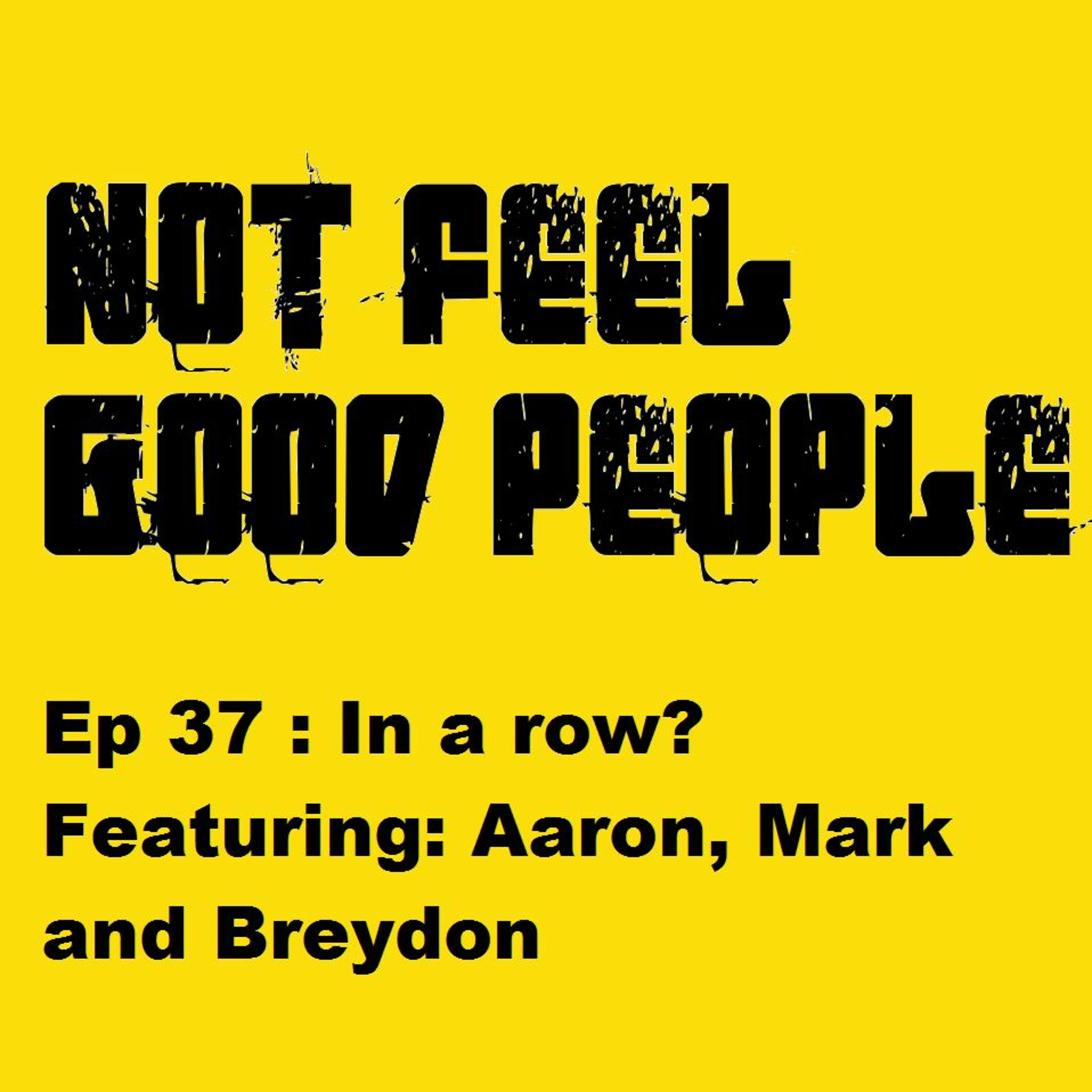 NFGP Ep 37 : In a row? episode artwork