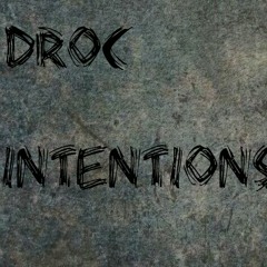 Droc Intention$