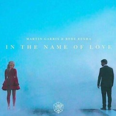 In The Name Of Love - By Martin Garrix & Bebe Rexha (Instrumental)