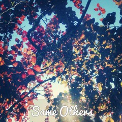 Some Others