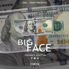 1. #bigFACE  - @zayGwalla ft. @jonGOTcake