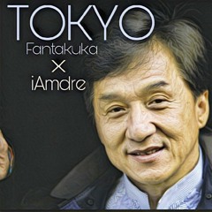 Tokyo (Fantakuka X IAmdre)