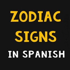 Zodiac signs in Spanish | Los signos del zodiaco en español