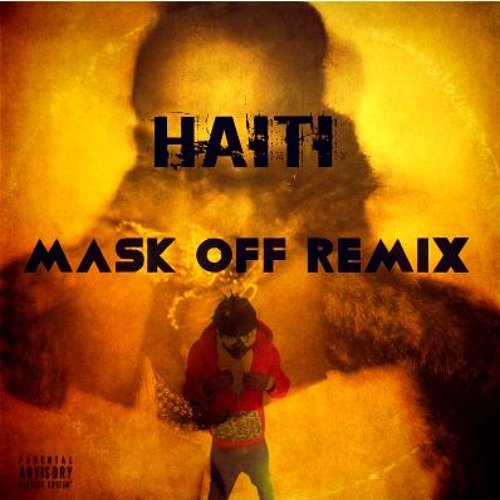 Stream Mask Off (Remix) by Haiti Honcho Listen online for free on