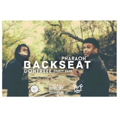 Pharaoh - Backseat Ft. Donfreee (Prod. by Dirty Vans)