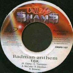 T.O.K Badman Anthem