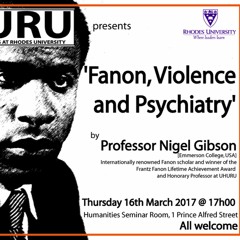 Fanon, Violence and Psychiatry - A Talk by Professor Nigel Gibson