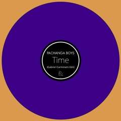 Pachanga Boys - Time (Gabriel Carminatti Edit)