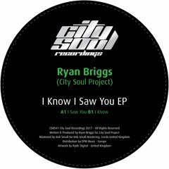 CSR041 02 Ryan Briggs (City Soul Project) - I Know