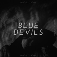 Carolina Wallace - Blue Devils (Original Song Preview)