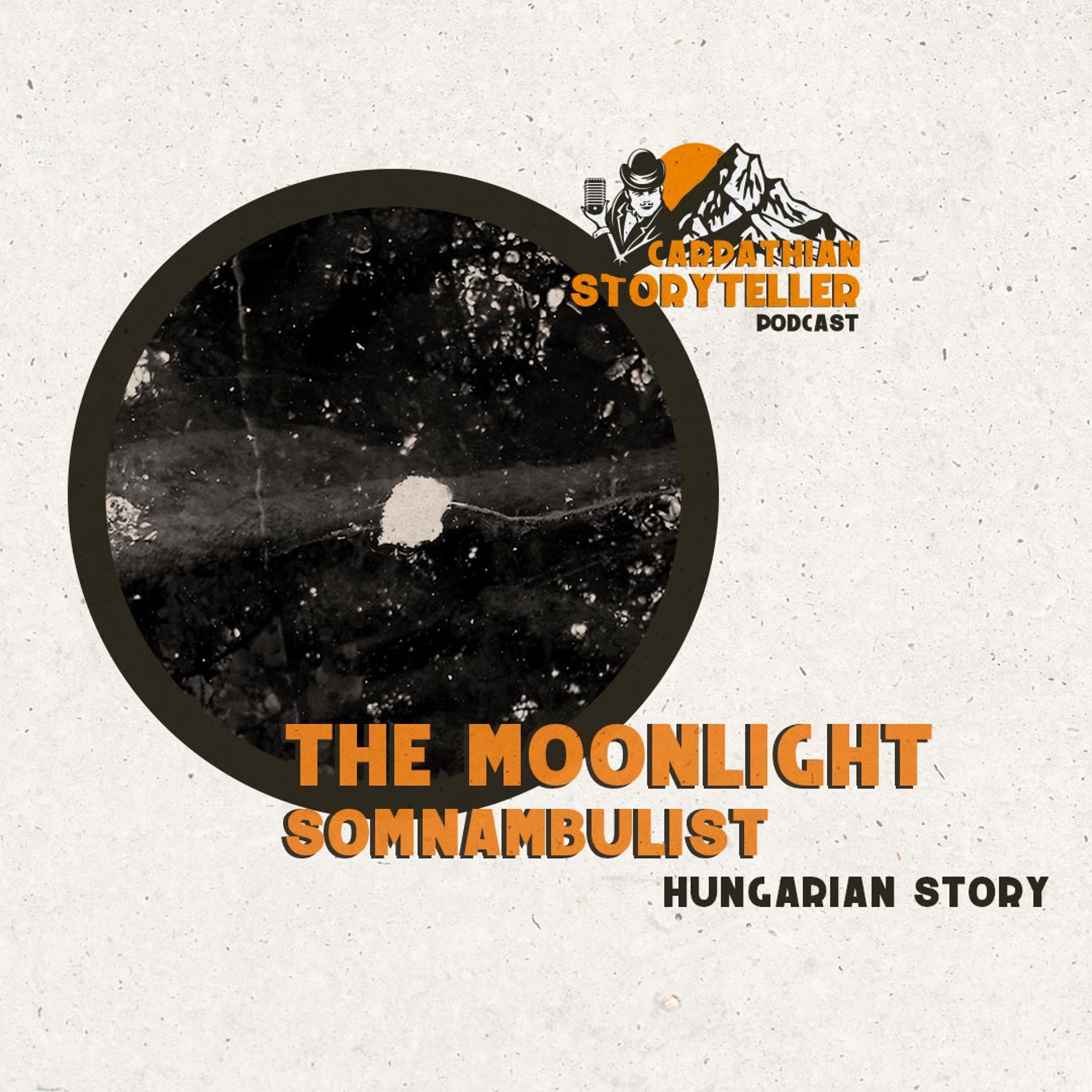#4 - Hungarian Story - The Moonlight Somnambulist - MAURICE JÓKAI