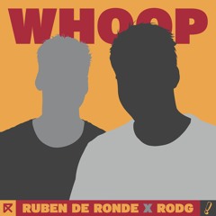 Ruben De Ronde X Rodg - Whoop [Taken From Togetherr]