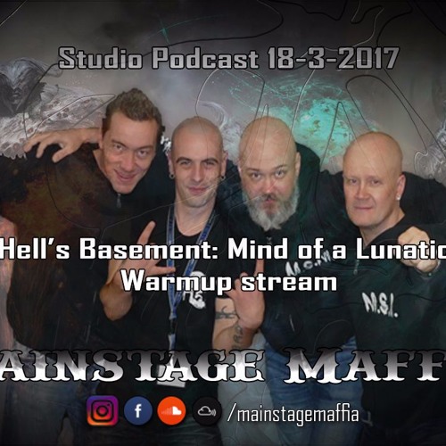 Mainstage Maffia - Studio Podcast 18 - 3-2017 Hells Basement Warmup