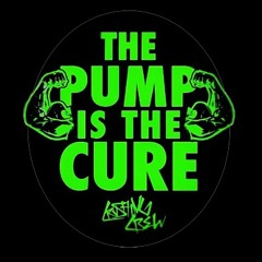 PUMP IS THE CURE