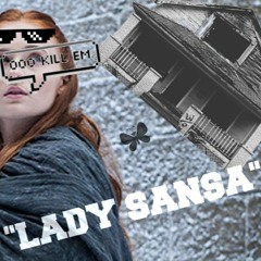 Lady Sansa- beat by Reggie Romero