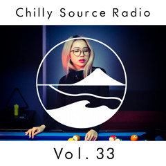 Chilly Source Radio vol.33 illmore+ DJ KIN Guest MIX