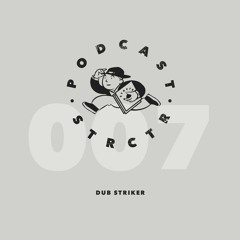 STRCTR PODCAST007 | DUB STRIKER