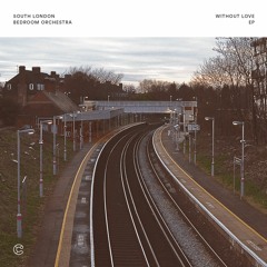 03 South London Bedroom Orchestra - Without Love