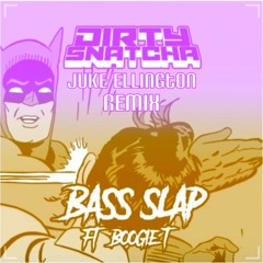 DirtySnatcha - Bass Slap Ft Boogie T (Beetlejuke Remix)