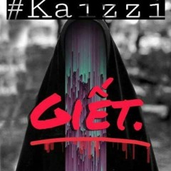 Giết ! - kaizzi