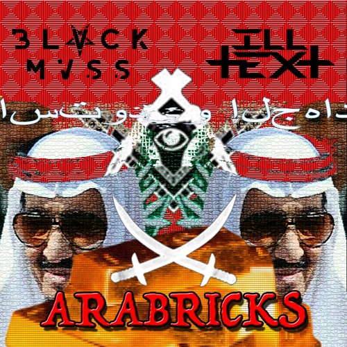 BLVCK MVSS X ILLTEXT - ARABRICKS (DVRK✞DIVISION EXCLUSIVE)