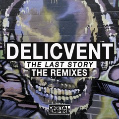 Delicvent - The Last Story (LYNAX Remix) [Out Now]