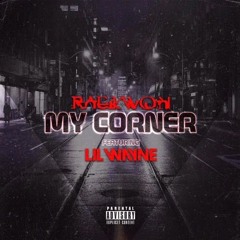 Raekwon Ft. Lil Wayne- My Corner prod. by G'Sparkz
