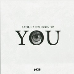 You-(Axol & Alex Skrindo)