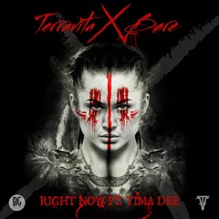 Terravita X Bare - Right Now ft. Tima Dee - FREE DL
