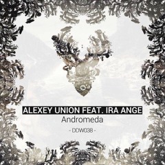Alexey Union & Ira Ange - Andromeda (Fairtone Remix)