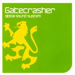 Gatecrasher Global Sound System CD1 & CD2