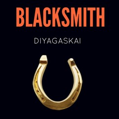 Diyagaskai - Blacksmith (original)