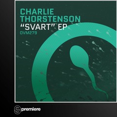 Premiere: Charlie Thorstenson - Svart (Ovum Recodings)