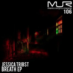 JESSICA TRIBST  - Breath (OUT NOW @ MUR)