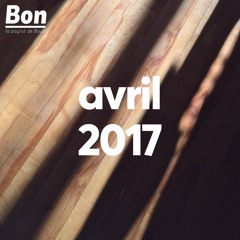 Bon - la playlist de Boubi / avril 2017
