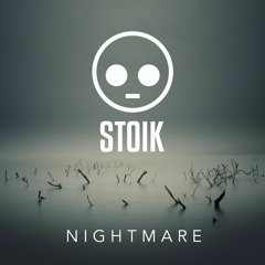 STOIK - Nightmare