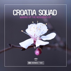Croatia Squad - Stay Fresh [OUT NOW]