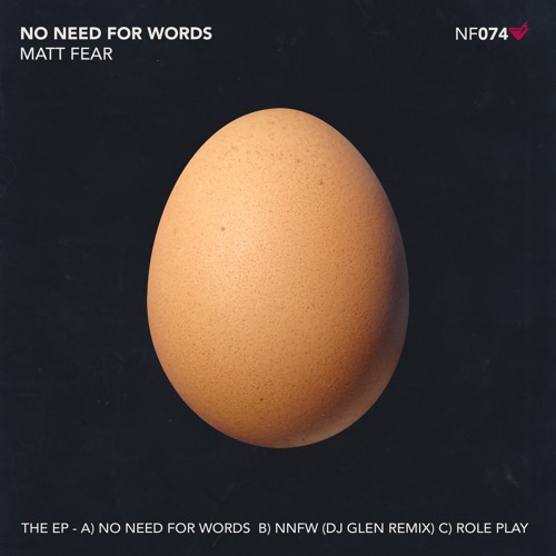 NF074 : Matt Fear - No Need For Words (Original Mix)