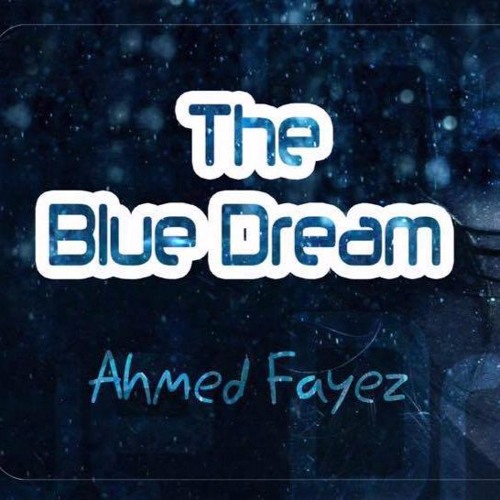 The Blue Dream- FAYEZ