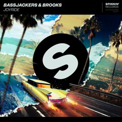 Bassjackers & Brooks - Joyride [OUT NOW]