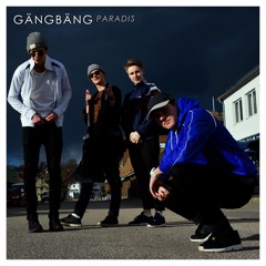 Gängbäng - Paradis