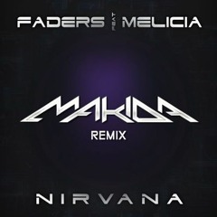 Faders Feat. Melicia - Nirvana (Makida RMX)FREE DOWNLOAD