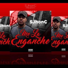 Sjhonc - Me la Enganche (2017)