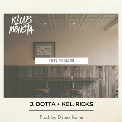 K.L.U.B. Monsta - "That Feeling"
