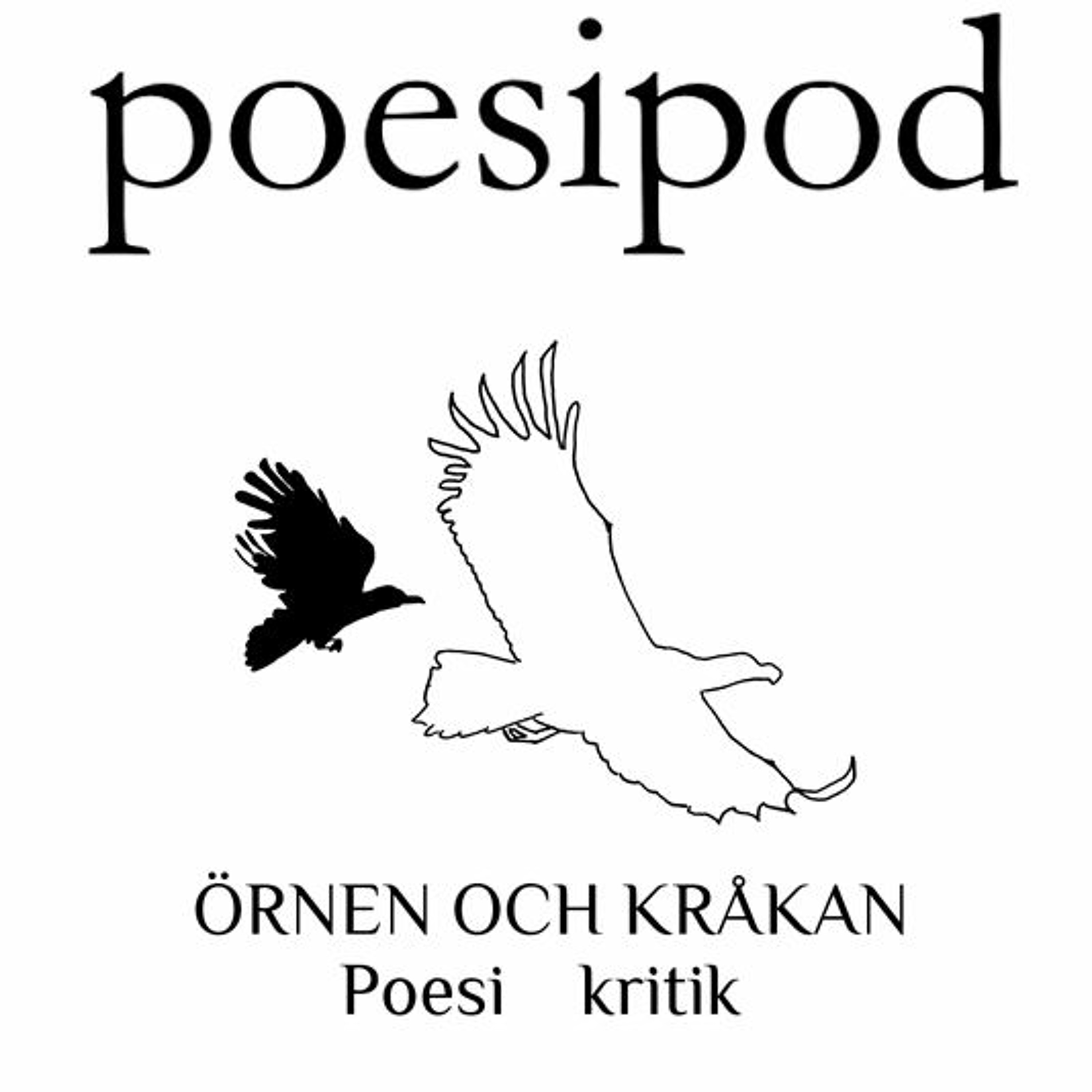 ÖRNEN OCH KRÅKANs Poesipod