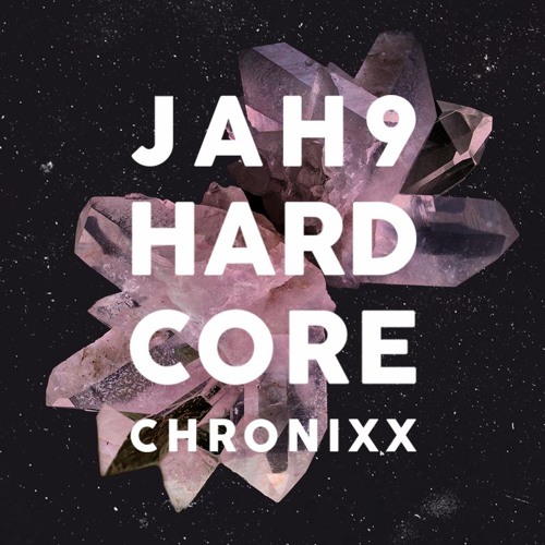Jah9 feat. Chronixx - Hardcore (Remix)