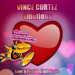 Vince Cortez - Emotions (Love U f#cking Hardcore)