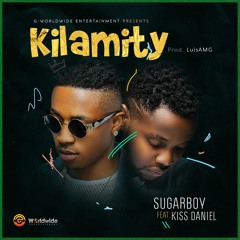 Sugarboy - Kilamity ft. Kiss Daniel