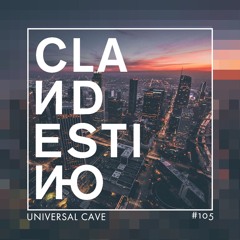 Clandestino 105 - Universal Cave