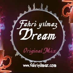 DJ Fahri Yilmaz - Dream 2017 (Original Mix)